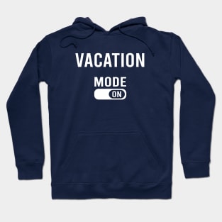 Vacation Mode ON Hoodie